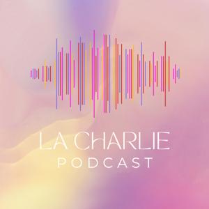 LA CHARLIE PODCAST