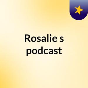 Rosalie's podcast
