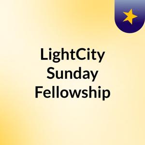 LightCity Sunday Fellowship