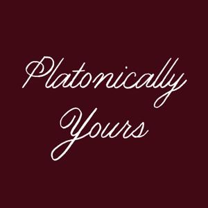 Platonically Yours