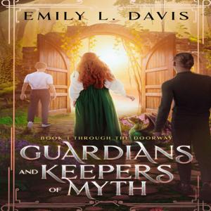Guardians and Keepers of Myth Book 1