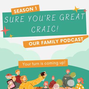 Sure you’re great craic!