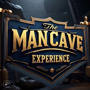The Mancave Experience