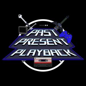 Past, Present, Playback