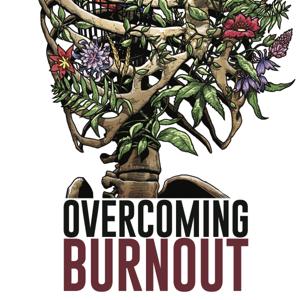 Overcoming Burnout