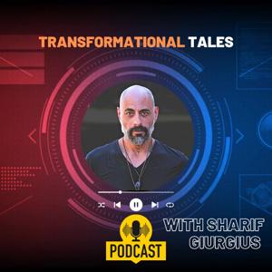 Transformational Tales With Sharif Giurgius