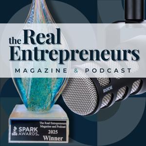 The Real Entrepreneurs Magazine and Podcast