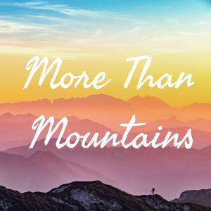 More Than Mountains: The Podcast