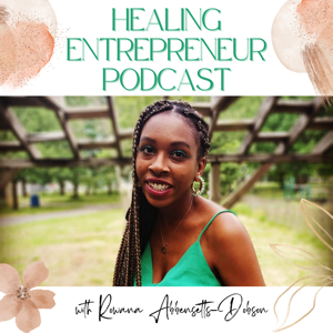 Healing Entrepreneur Podcast