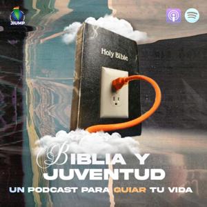 Biblia y Juventud - Un podcast para guiar tu vida