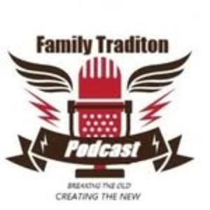 Family Tradition Podcast