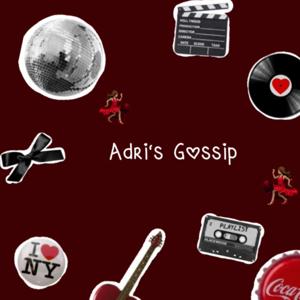 💃🏽Adri‘s Gossip💃🏽