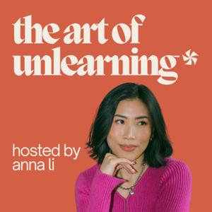 The Art of Unlearning Podcast
