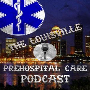 The Louisville Prehospital Care Podcast