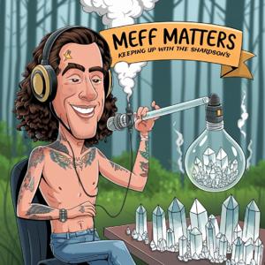 Meth Matters: Keepin up w/ the Shardsons