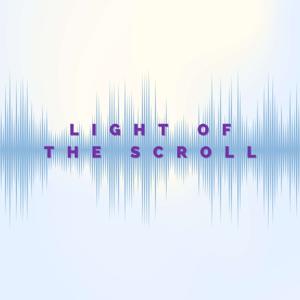Light of the Scroll