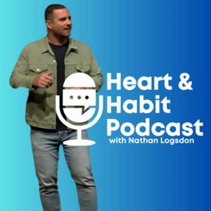 Heart and Habit Podcast