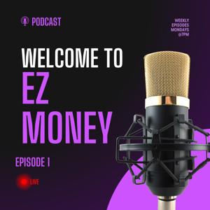 Welcome to the EZ Money Podcast! Join us for less stressful wealth!