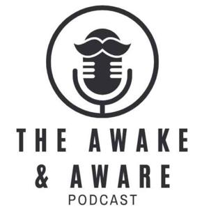 The Awake and Aware Podcast