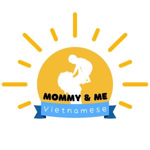 Mommy & Me Vietnamese