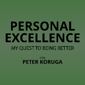 Personal Excellence - My quest to being better