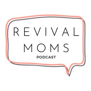 Revival Moms