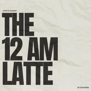 12 AM Latte Podcast