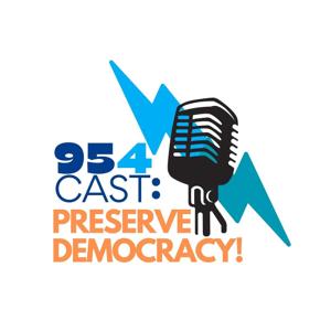 954Cast: Preserve Democracy!