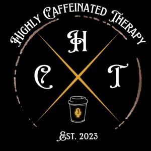 Highly Caffeinated Therapy