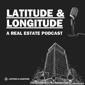 Latitude & Longitude - A Real Estate Podcast