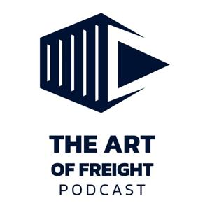 The Art Of Freight Podcast