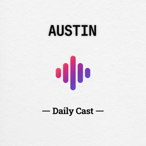 Austin Daily Cast