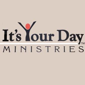 It’s Your Day Ministries