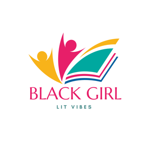 Black Girl Lit Vibes