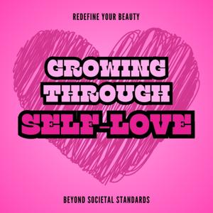 Growing Through Self-Love