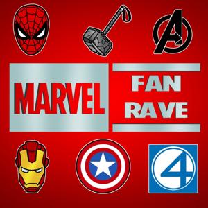 Marvel Fan Rave Podcast