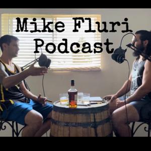 The Mike Fluri Podcast