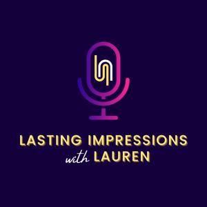 Lasting Impressions with Lauren
