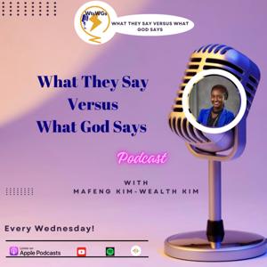 WtsWGs-What They Say Versus What God Says