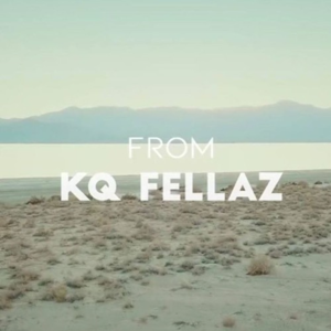 KQ Fellaz - From