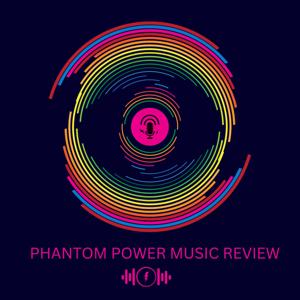 Phantom Power Music Review