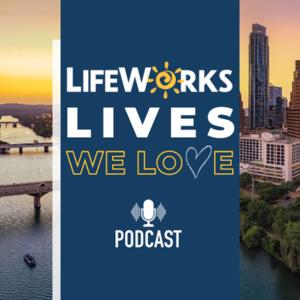 LifeWorks: Lives We Love