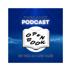 "Open Book" Podcast w/ FKA DJ One Take