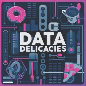 Data Delicacies