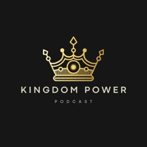 Kingdom Power Podcast