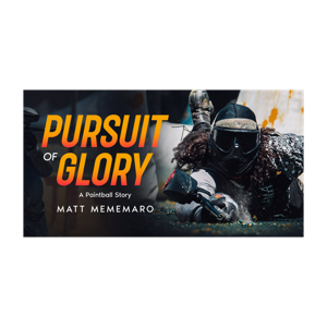 Pursuit of Glory - A Paintball Story Audiobook