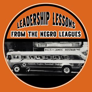 Leadership Lessons From the Negro Leagues