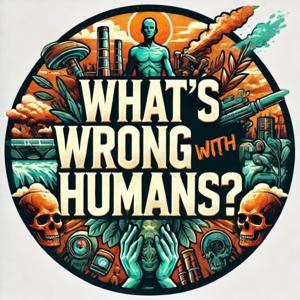 What's Wrong With Humans