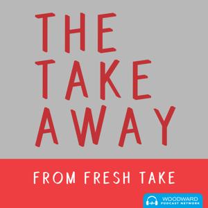 The Takeaway from Fresh Take