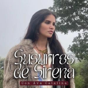 Susurros de Sirena con Ava Catalina